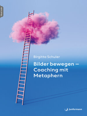 cover image of Bilder bewegen--Coaching mit Metaphern